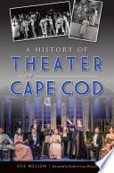 A history of theater on Cape Cod /