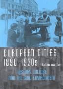 European cities, 1890-1930s : history, culture, and the built environment /