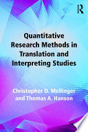 Quantitative research methods in translation and interpreting studies /