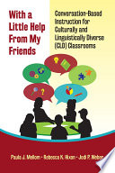 With a little help from my friends : conversation-based instruction for culturally and linguistically diverse (CLD) classrooms /