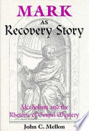 Mark as recovery story : alcoholism and the rhetoric of Gospel mystery /