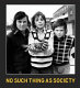 No such thing as society : photography in Britain 1967-87 : from the British Council and the Arts Council Collection /