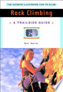 Rock climbing : a trailside guide /