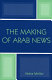 The making of Arab news /