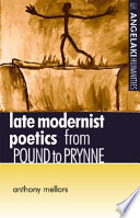 Late modernist poetics : from Pound to Prynne /