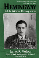 Hemingway : a life without consequences /