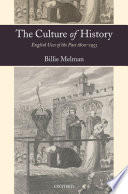 The culture of history : English uses of the past, 1800-1953 /