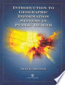 Introduction to geographic information systems in public health /