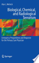 Biological, chemical, and radiological terrorism : emergency preparedness and response for the primary care physician /