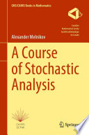 A Course of Stochastic Analysis /