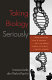 Taking biology seriously : what biology can and cannot tell us about moral and public policy issues /