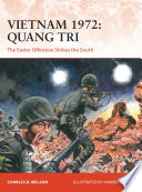 Vietnam 1972 : Quang Tri : the Easter Offensive strikes the south /