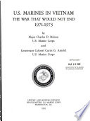 U.S. Marines in Vietnam : the war that would not end, 1971-1973 /