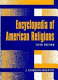 Encyclopedia of American religions /