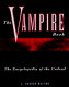 The vampire book : the encyclopedia of the undead /