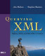 Querying XML : XQuery, XPath, and SQL/XML in context /