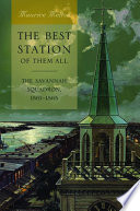 The best station of them all : the Savannah Squadron, 1861-1865 /