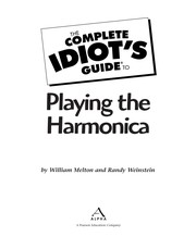 The complete idiot's guide to playing the harmonica /