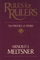 Rules for rulers : the politics of advice /