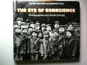 The eye of conscience ; photographers and social change /