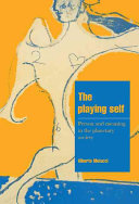 The playing self : person and meaning in a planetary society /