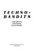 Techno-bandits /