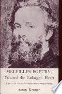 Melville's poetry: toward the enlarged heart ; a thematic study of three ignored major poems /