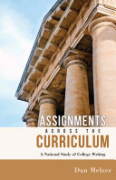 Assignments across the curriculum : a national study of college writing /