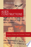 Alien constructions : science fiction and feminist thought /