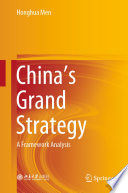 China's Grand Strategy : A Framework Analysis  /