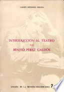 Introduccion al teatro de Benito Perez Galdos /