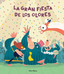 La gran fiesta de los olores /