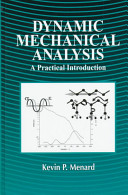 Dynamic mechanical analysis : a practical introduction /