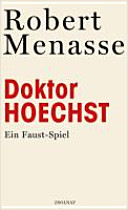 Doktor Hoechst : ein Faust-Spiel /