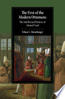 The first of the modern Ottomans : the intellectual history of Ahmed Vasıf /