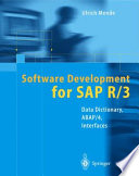 Software development for SAP R/3 : data dictionary, ABAP/4, interfaces /