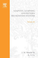 Adaptive, learning, and pattern recognition systems ; theory and applications /