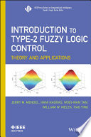 Introduction to type-2 fuzzy logic control : theory and applications /