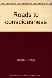 Roads to consciousness.