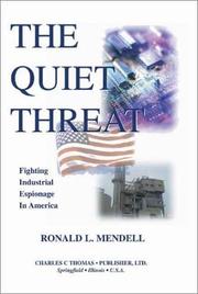 The quiet threat : fighting industrial espionage in America /