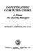 Investigating computer crime : a primer for security managers /