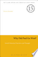 Why did Paul go West? : Jewish historical narrative and thought /