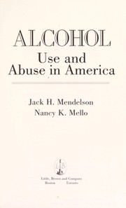 Alcohol, use and abuse in America /