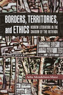 Borders, territories, and ethics : Hebrew literature in the shadow of the Intifada /