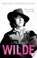 Making Oscar Wilde /