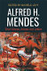 Alfred H. Mendes : short stories, articles and letters /