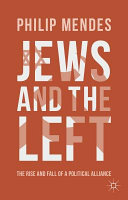 Jews and the left : the rise and fall of a political alliance /