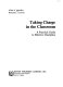Taking charge in the classroom : a practical guide to effective discipline /