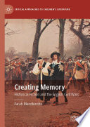 Creating Memory : Historical Fiction and the English Civil Wars /