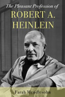 The pleasant profession of Robert A. Heinlein /